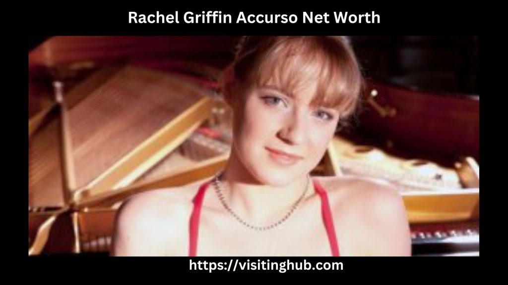 Rachel Griffin Accurso Net Worth