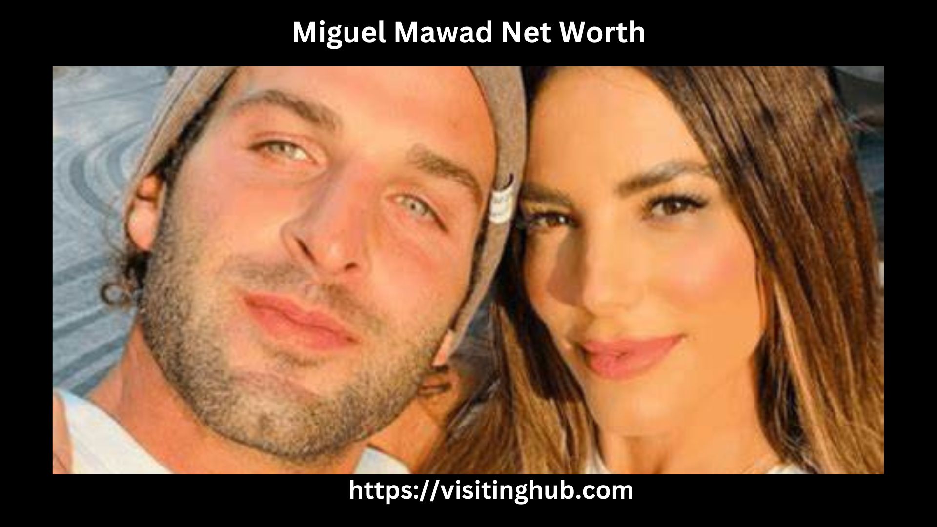 Miguel Mawad Net Worth