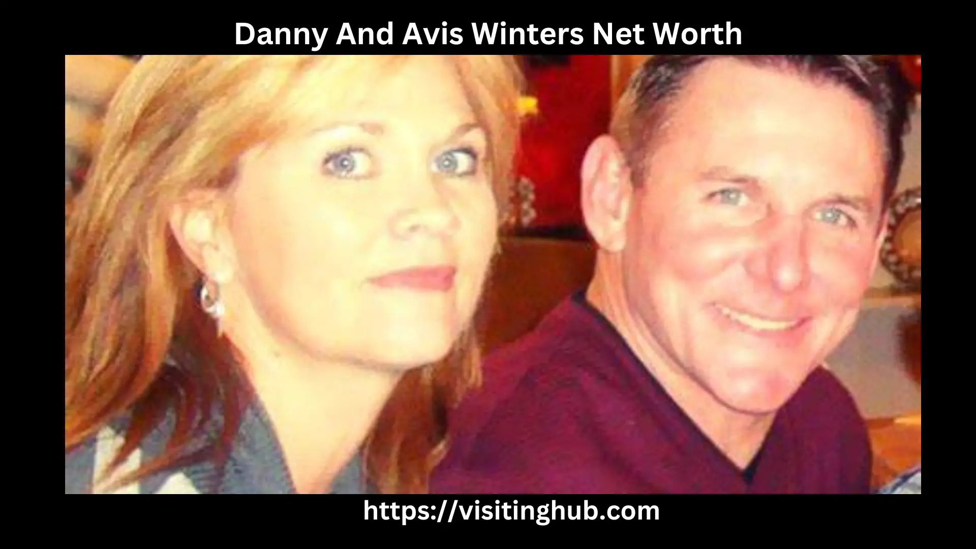 Danny And Avis Winters Net Worth
