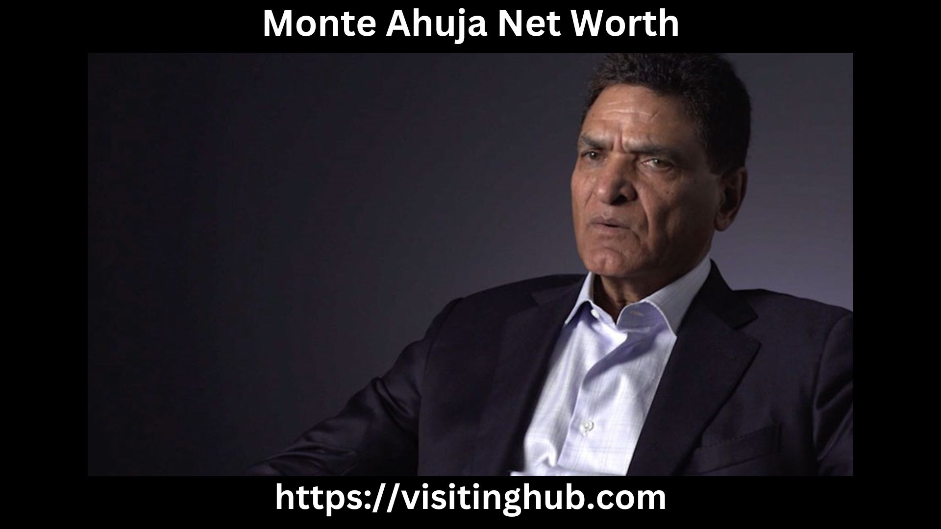 Monte Ahuja Net Worth