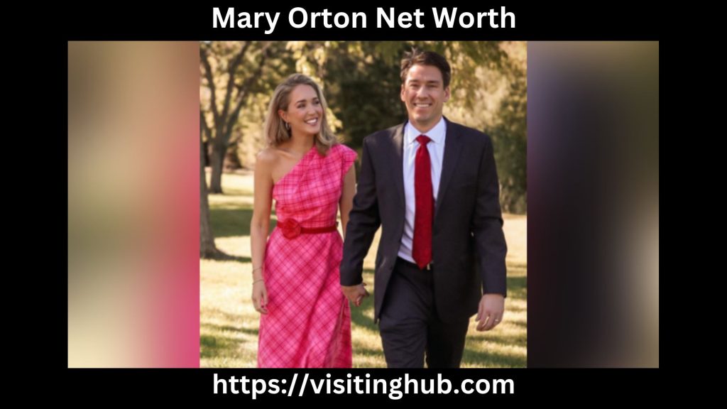 Mary Orton Net Worth