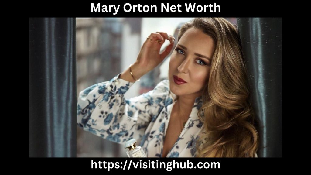 Mary Orton Net Worth