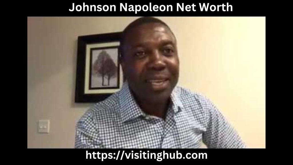 Johnson Napoleon Net Worth