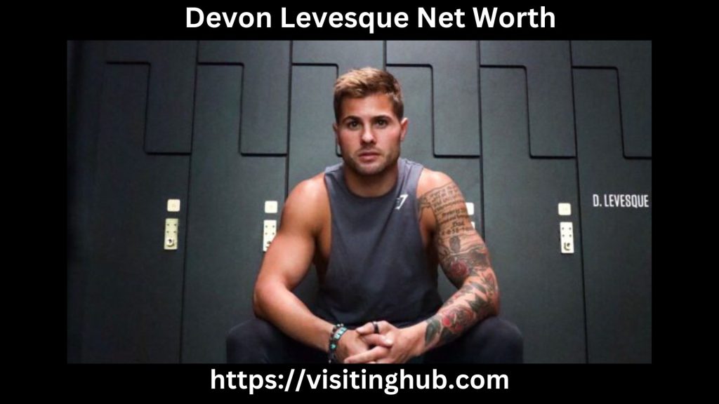 Devon Levesque Net Worth