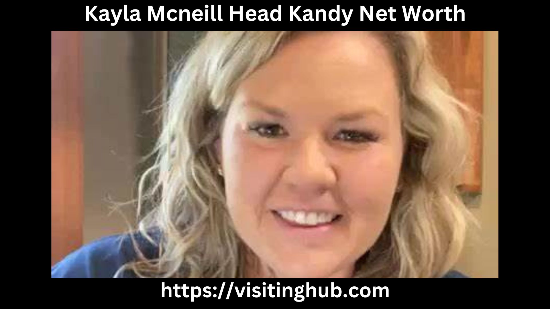 Kayla Mcneill Head Kandy Net Worth