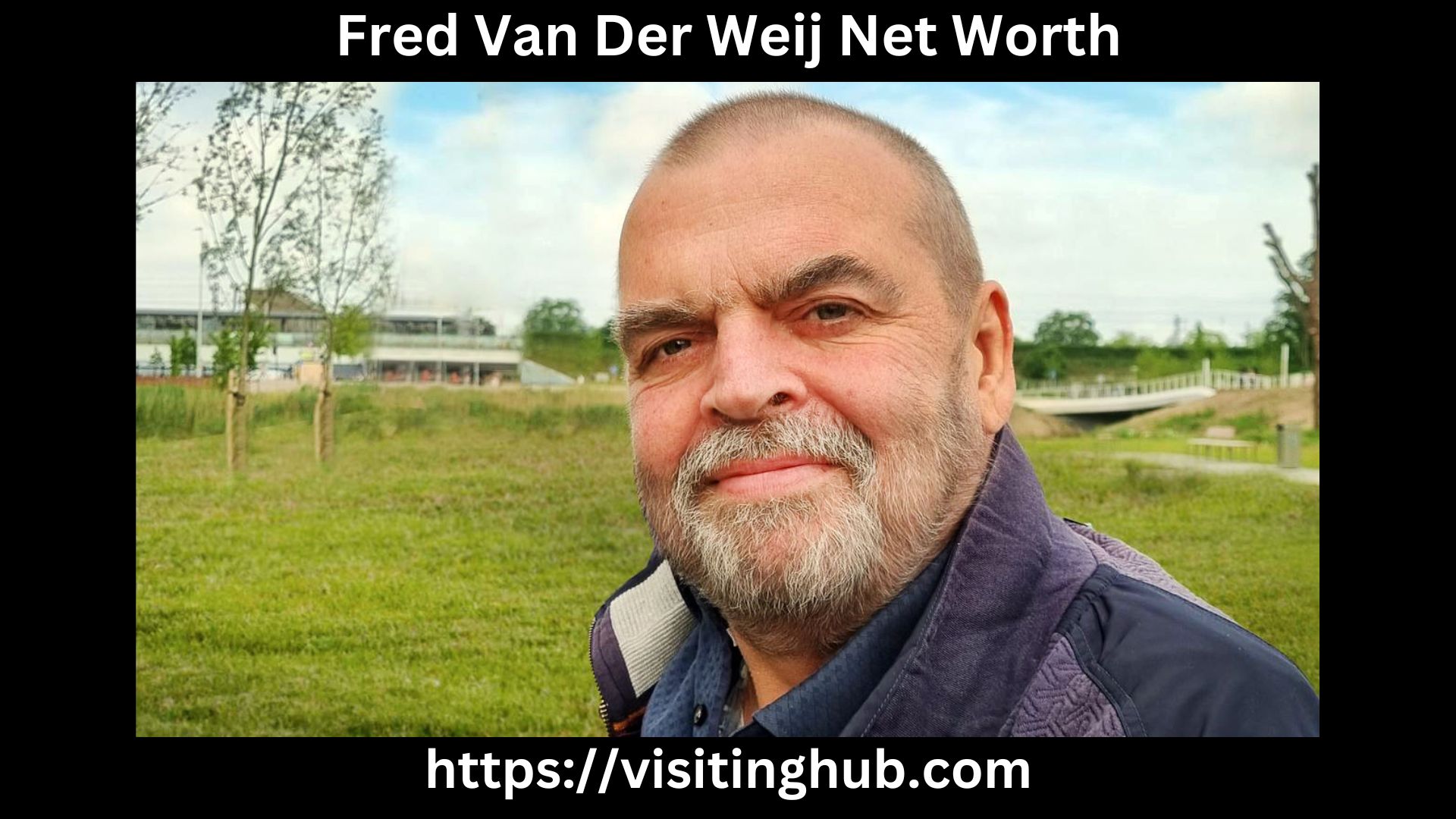 Fred Van Der Weij Net Worth