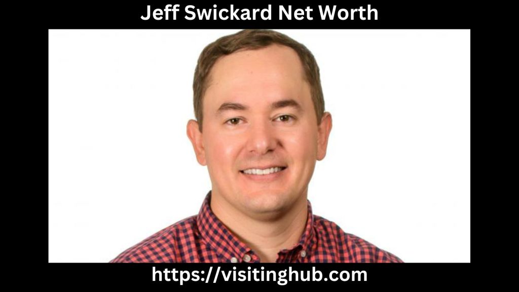 Jeff Swickard Net Worth