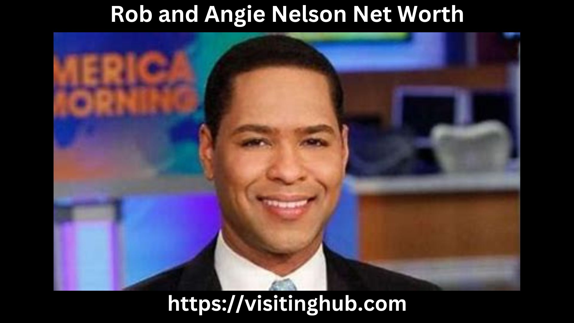 Rob and Angie Nelson Net Worth