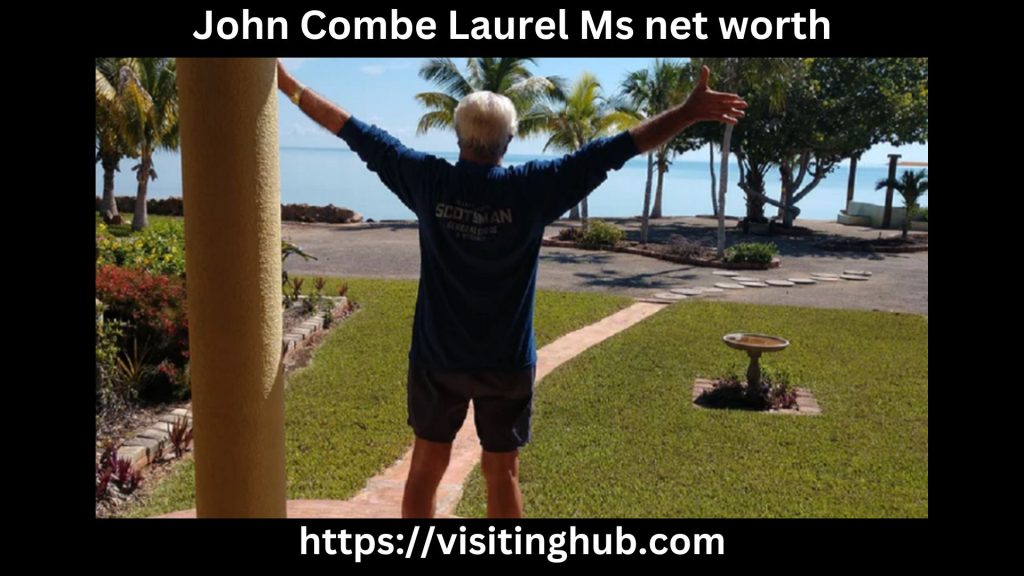 John Combe Laurel Ms Net worth