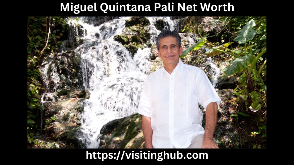 Miguel Quintana Pali Net Worth