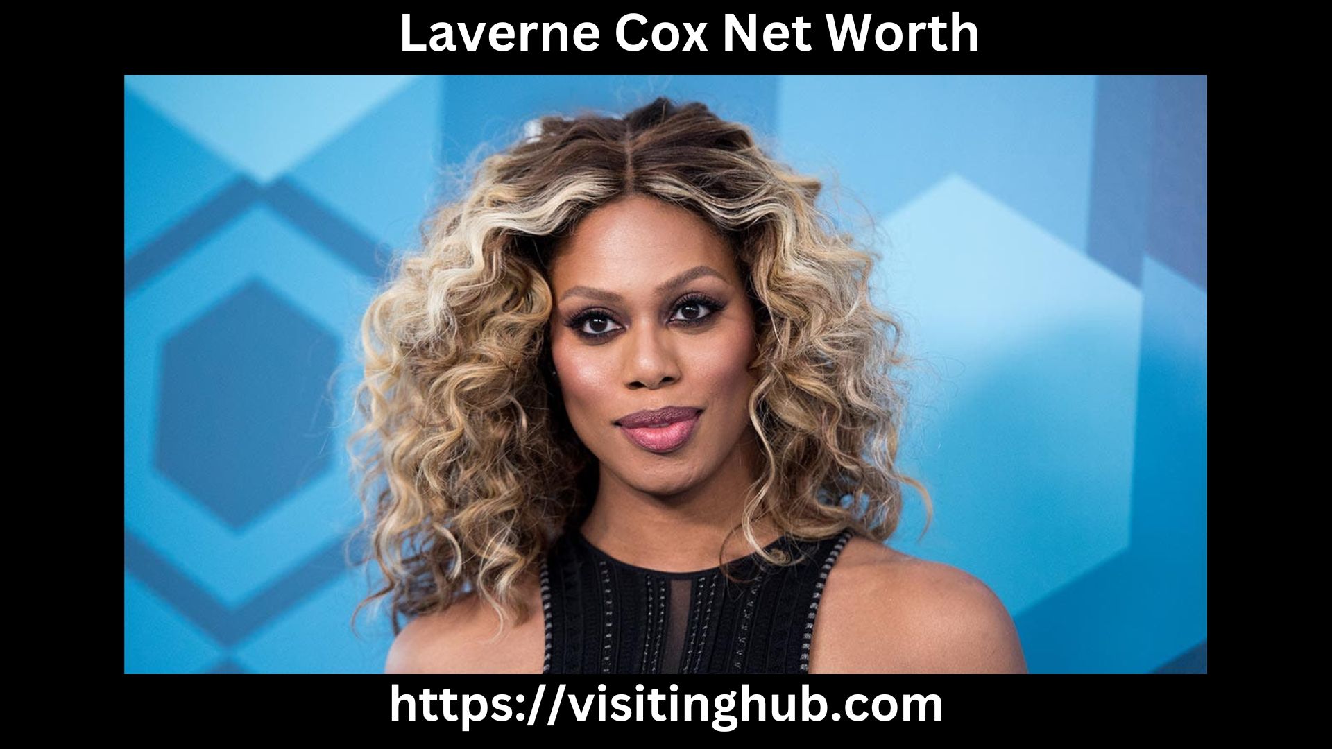 Laverne Cox Net Worth