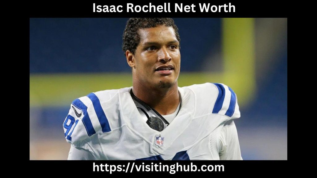 Isaac Rochell Net Worth