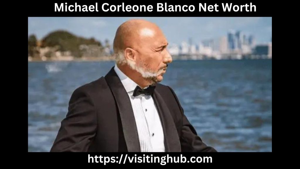 Michael Corleone Blanco Net Worth