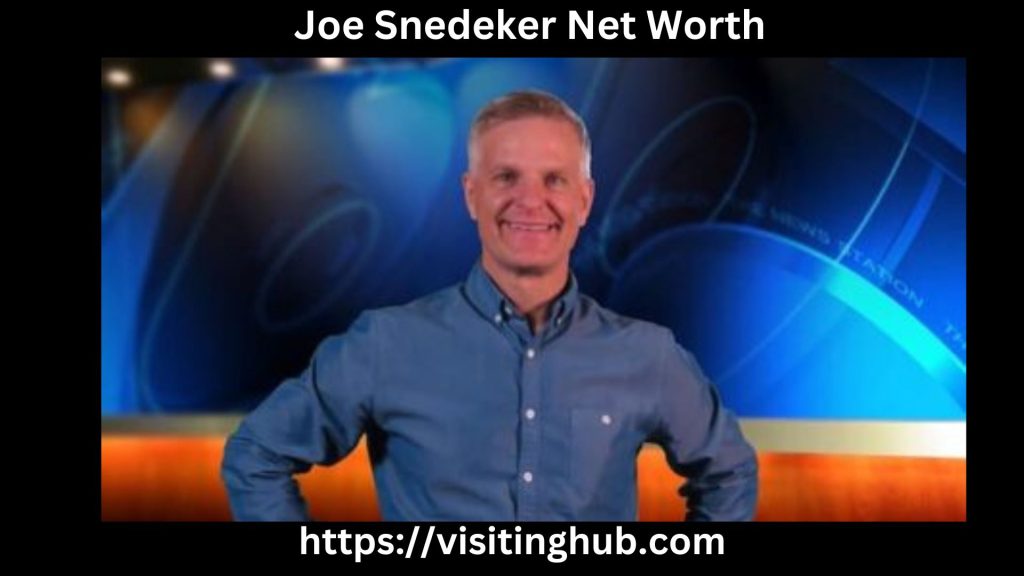 Joe Snedeker Net Worth